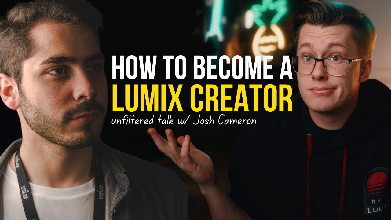 How To Become an Official Lumix Creator (feat. @JoshCameron )