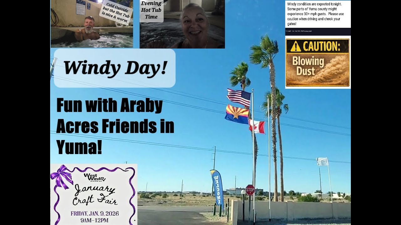 Roaming Roberts 20260109 В Юме очень ветрено и холодно, но весело с друзьями в Araby Acres.