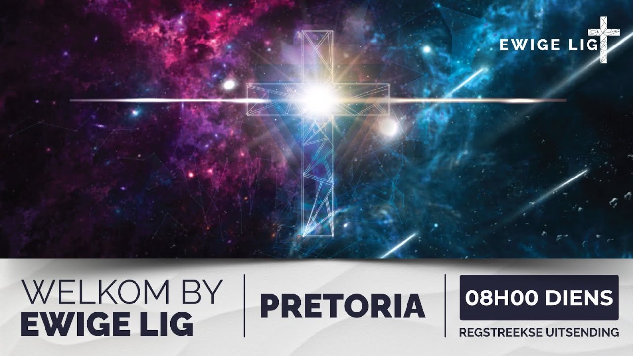 Ewige Lig Pretoria Livestream 8 Uur Diens