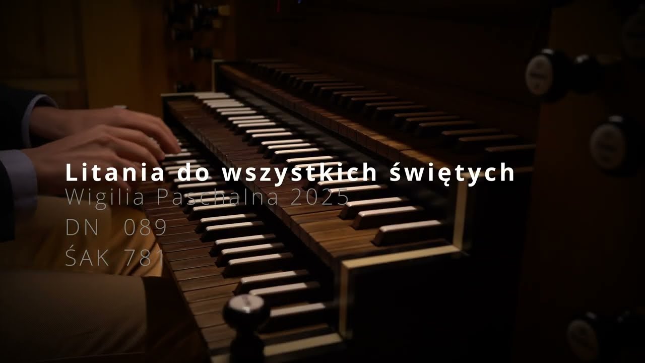 Litania do wszystkich świętych WIGILIA PASCHALNA 2025 - [DN 089] [ŚAK 781] -  Brynów św. Rodzina
