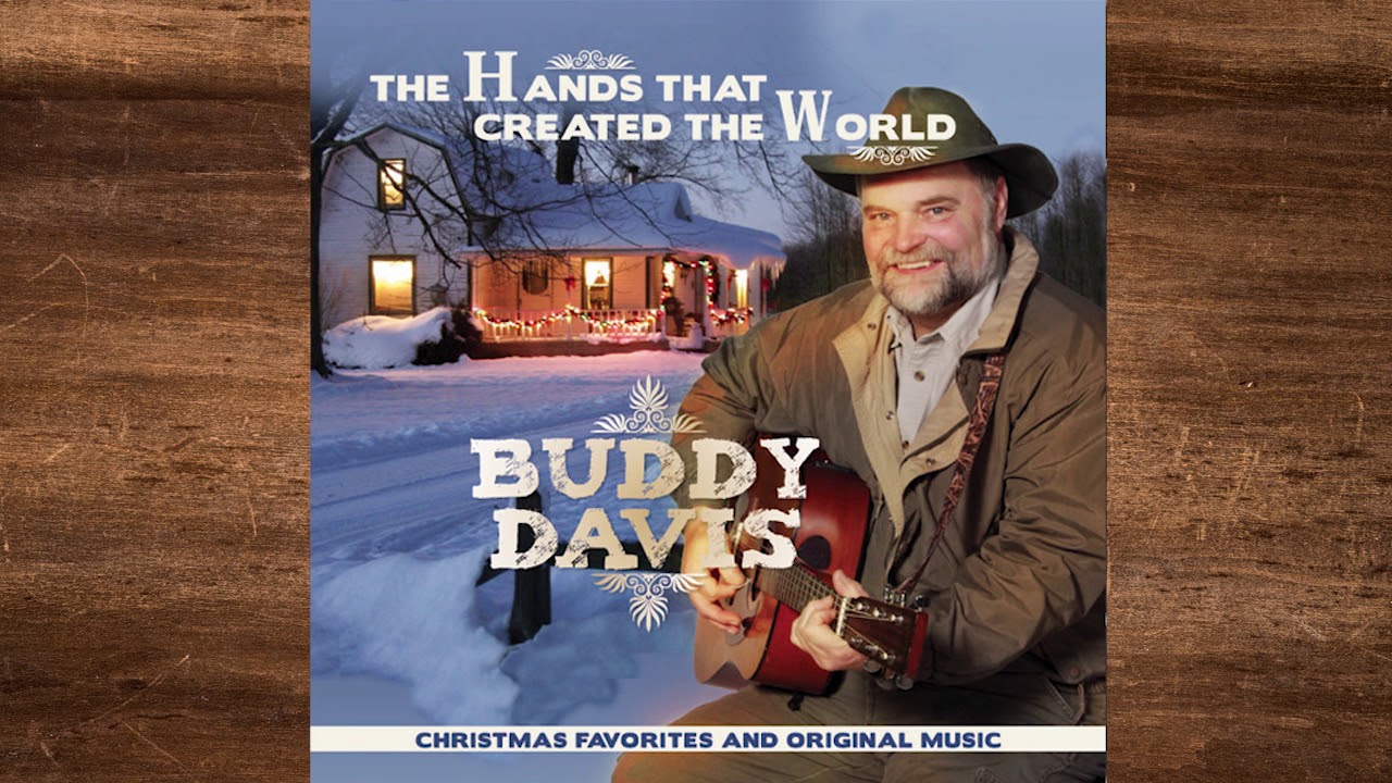 Buddy Davis - The Hands That Created the World