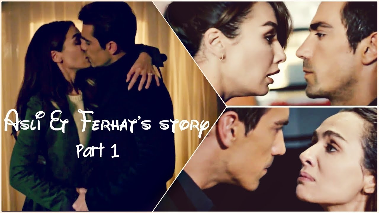 Aslı + Ferhat's Story Part 1 || 