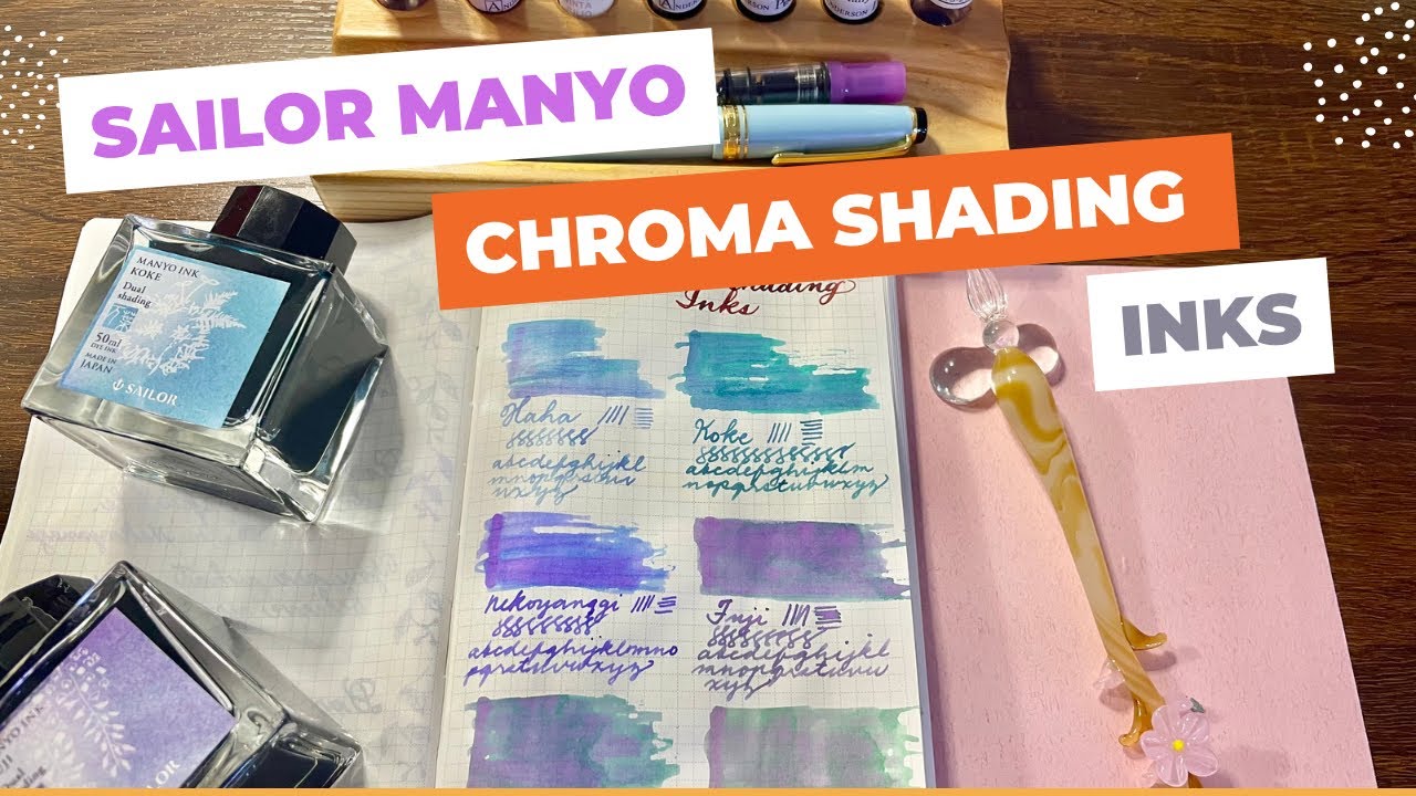 Sailor Manyo Chroma/ Dual Shading Inks: Swatches, comparison and writing samples