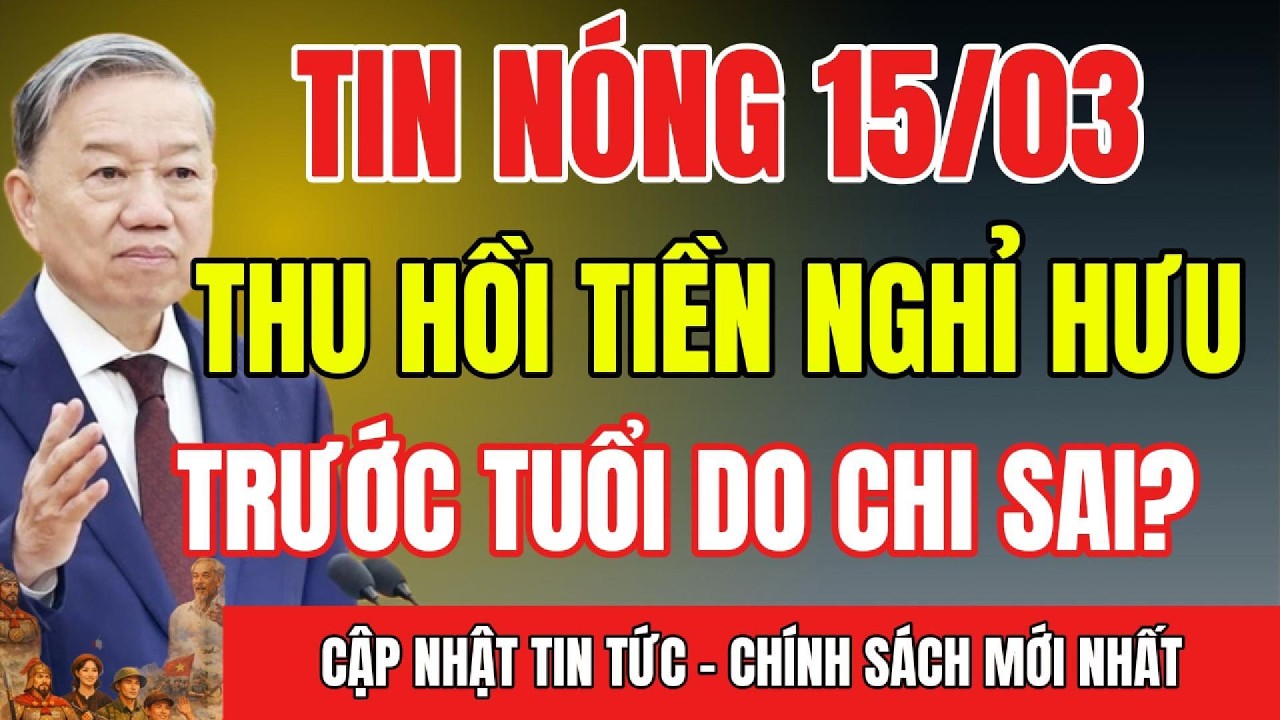 TIN NÓNG: Chi Sai Tiền Nghỉ Hưu Trước Tuổi Bị Thu Hồi – Người Lao Động Có Phải Hoàn Trả?