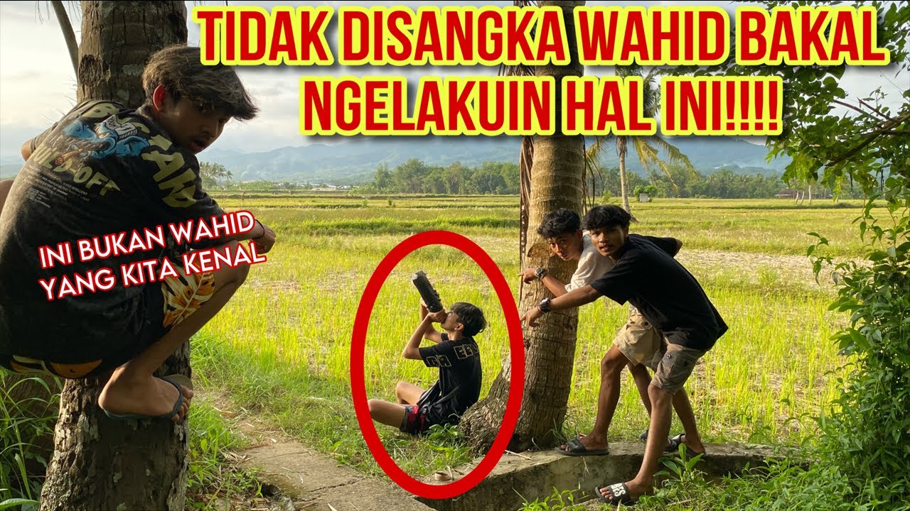 GARA-GARA DIPUTUS PACAR, gak nyangka Wahid bakal ngelakuin kaya gini.