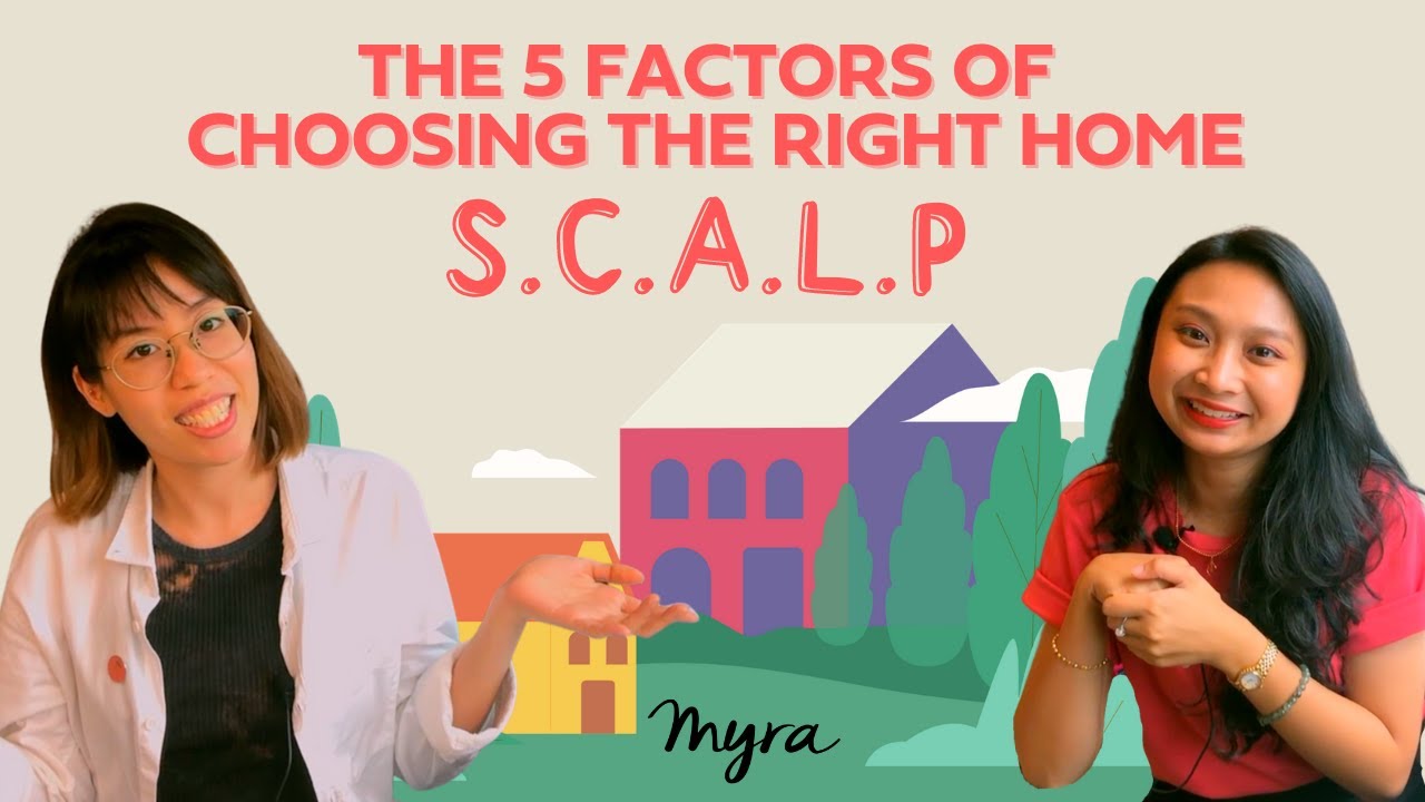 SCALP: 5 Factors of Choosing The Right Home