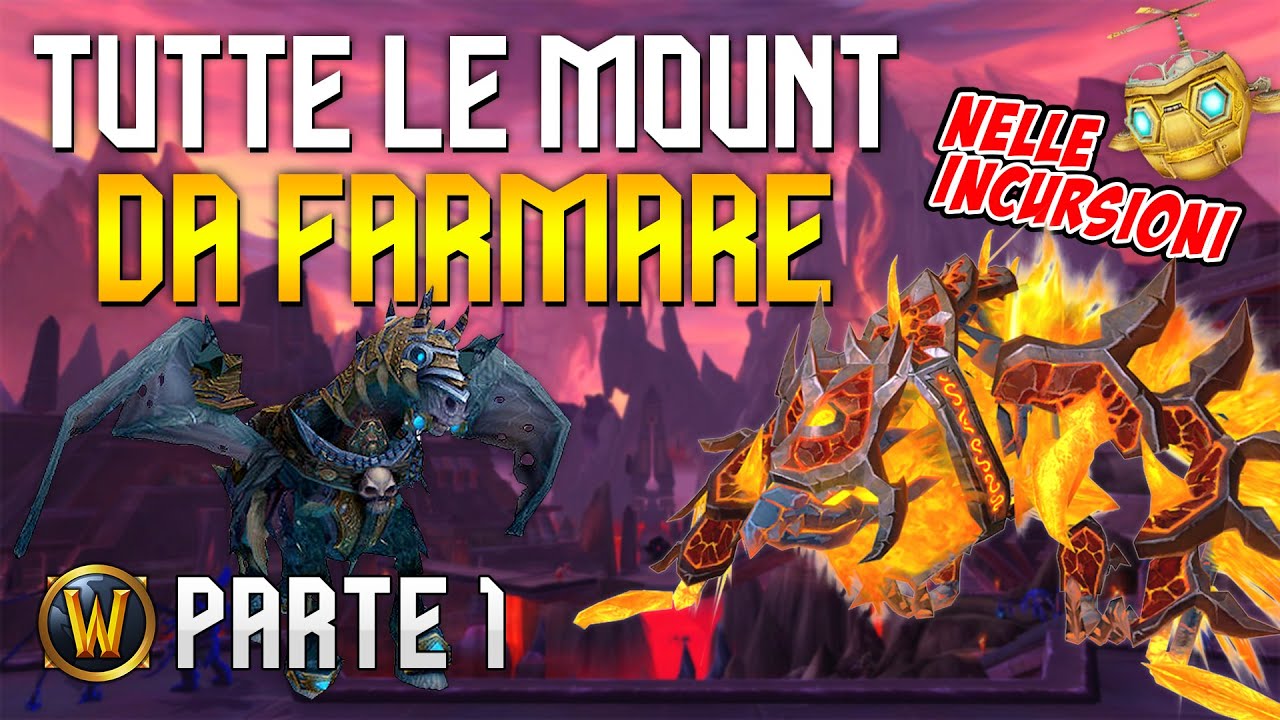 TUTTE LE MOUNT DA FARMARE NELLE INCURSIONI - WORLD OF WARCRAFT (PARTE 1)