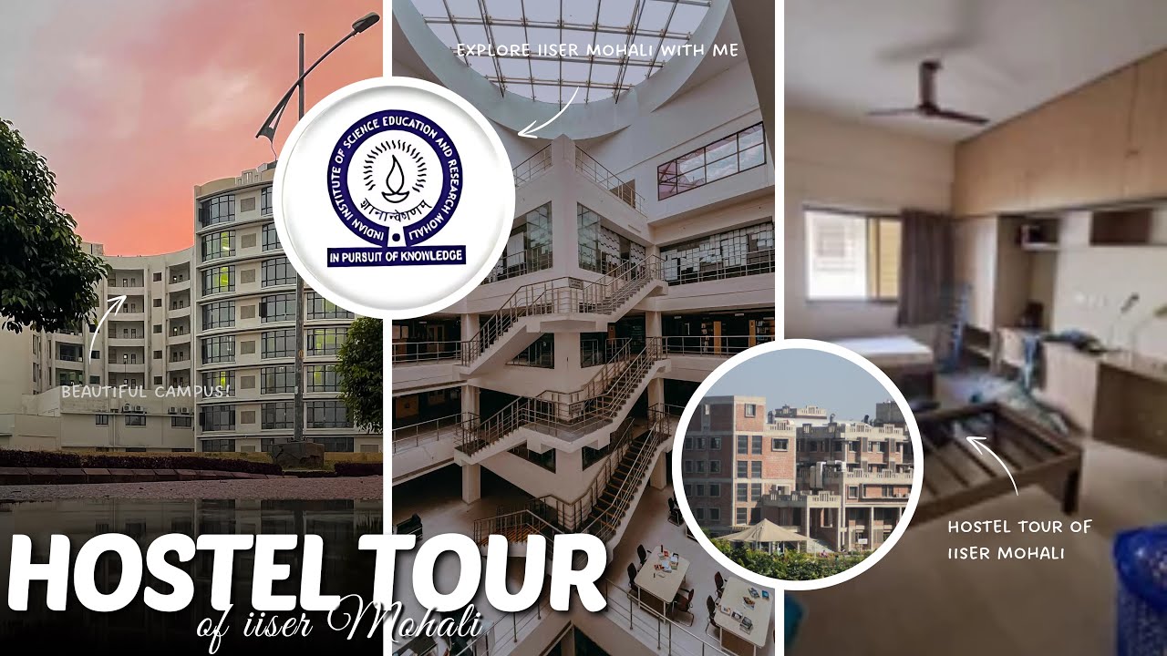 HOSTEL TOUR of IISER Mohali 🏫 | Inside Campus, Rooms & Study Life | College Vlog 2025