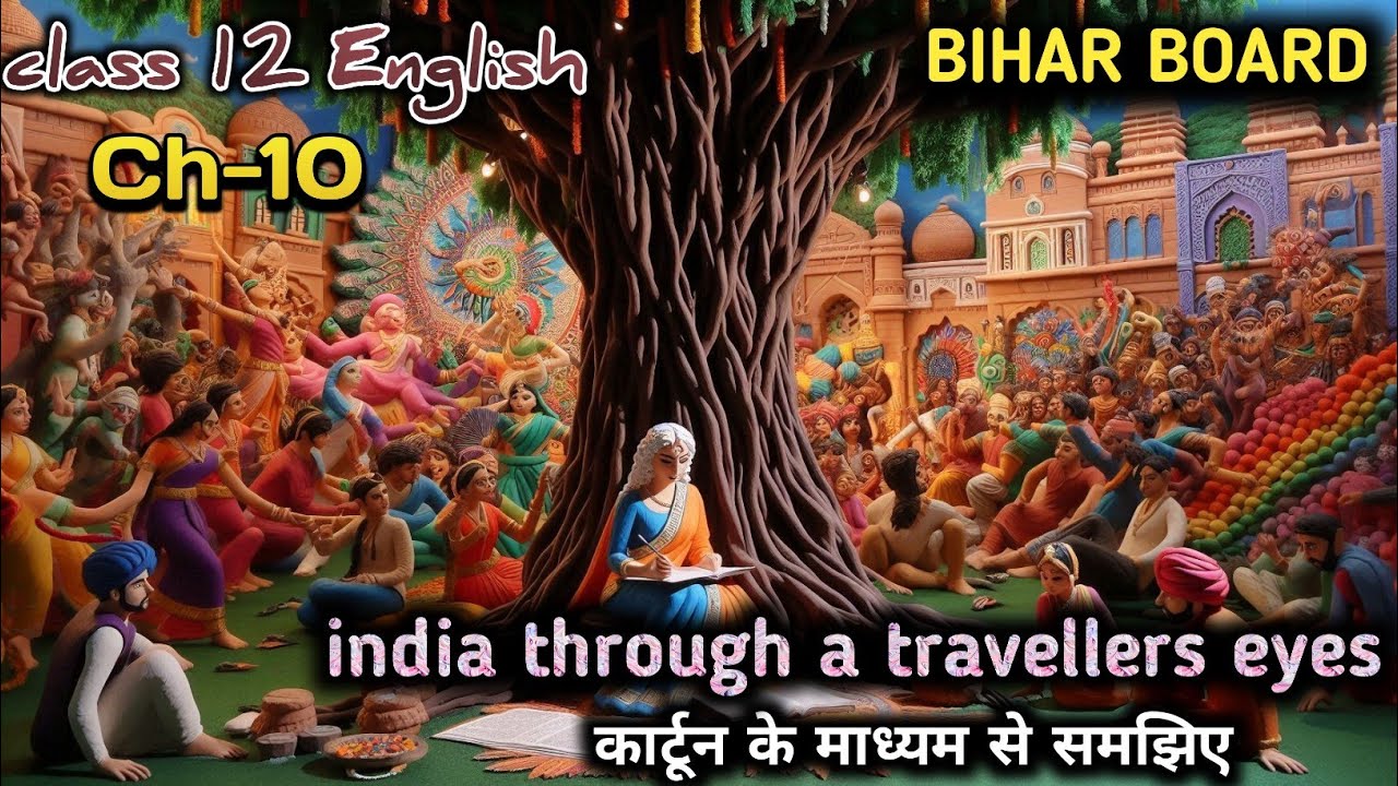 🔥 Understand like a little girl | India through a traveller's eyes by Pearl S. Buck | Bihar Board...