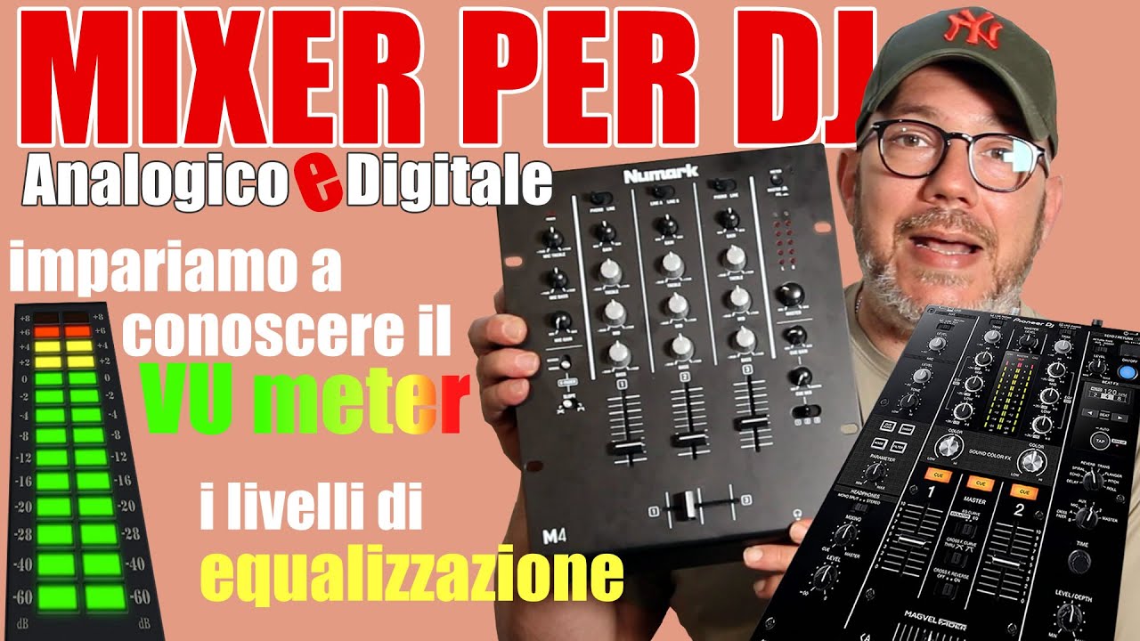 Mixer per DJ analogico e digitale, spiegazione del VU Meter e dei livelli di equalizzazione