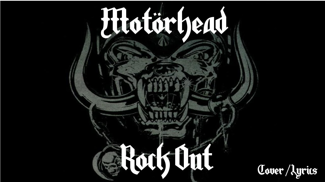 Motorhead - Rock Out (Cover + lyrics)