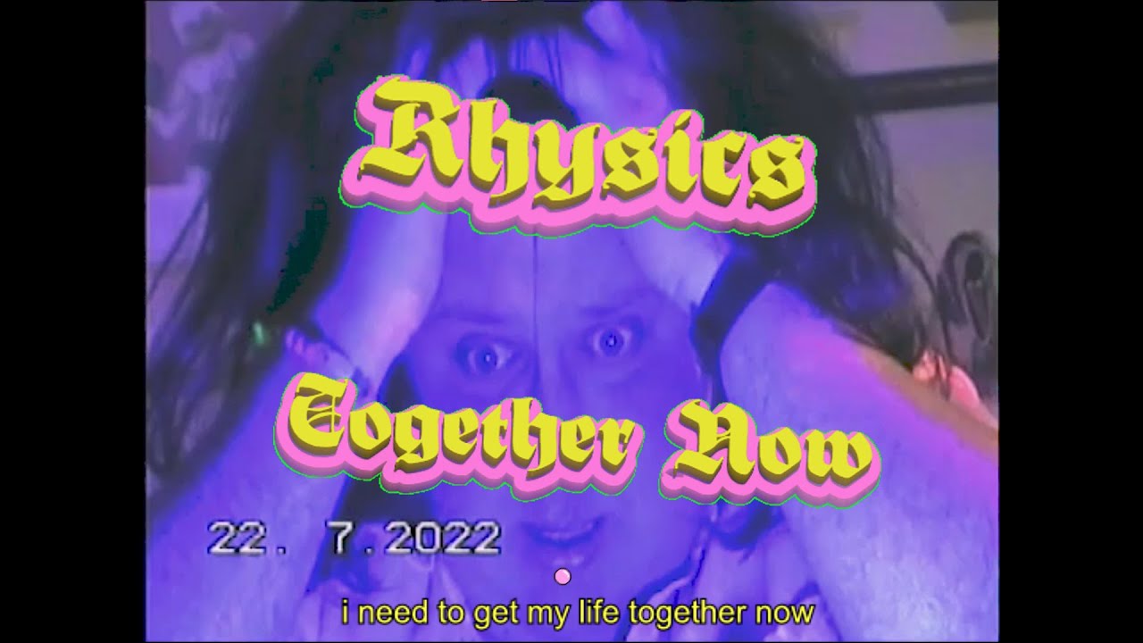 Rhysics | Together Now