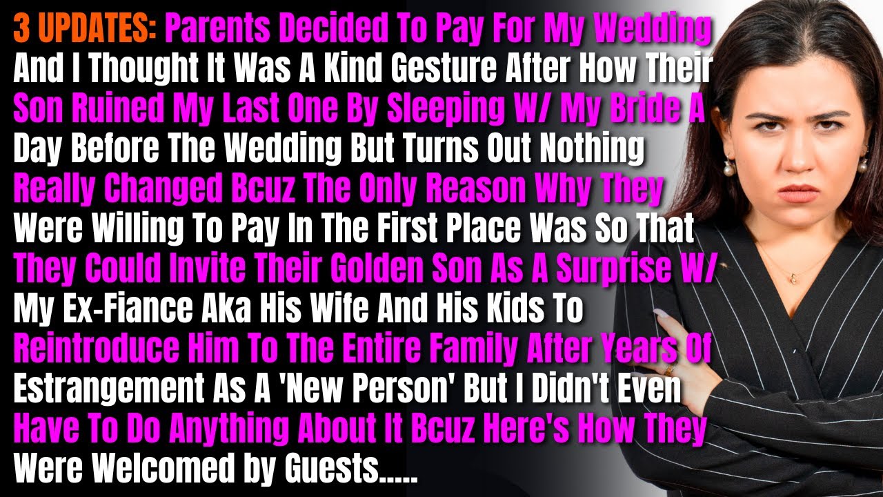 3 UPDATES: Parents Decided To Pay For My Wedding And I Thought It Was A Kind Gesture After How....