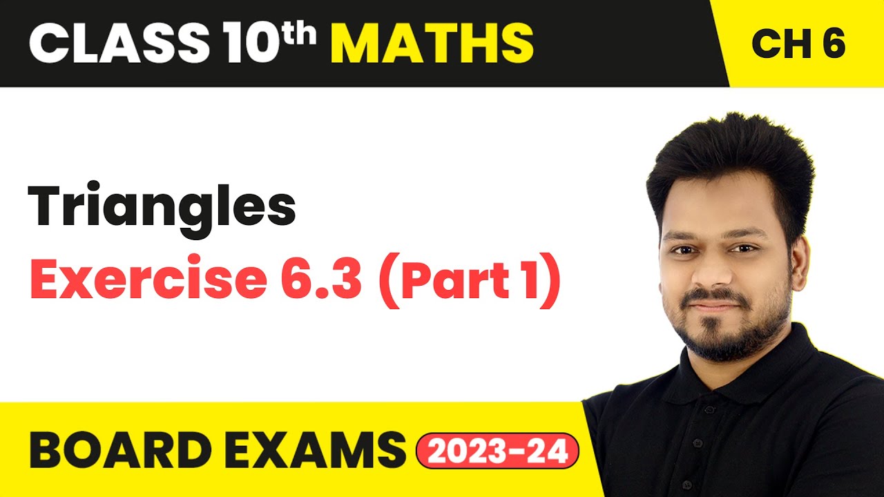 Triangles - Exercise 6.3 (Part 1) - Class 10 Maths Chapter 6 | CBSE