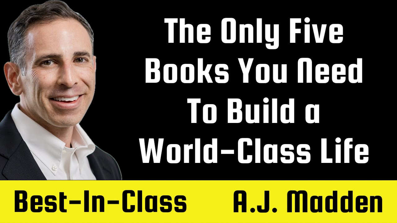 The ONLY Five Books You Need To Build a World-Class Life
