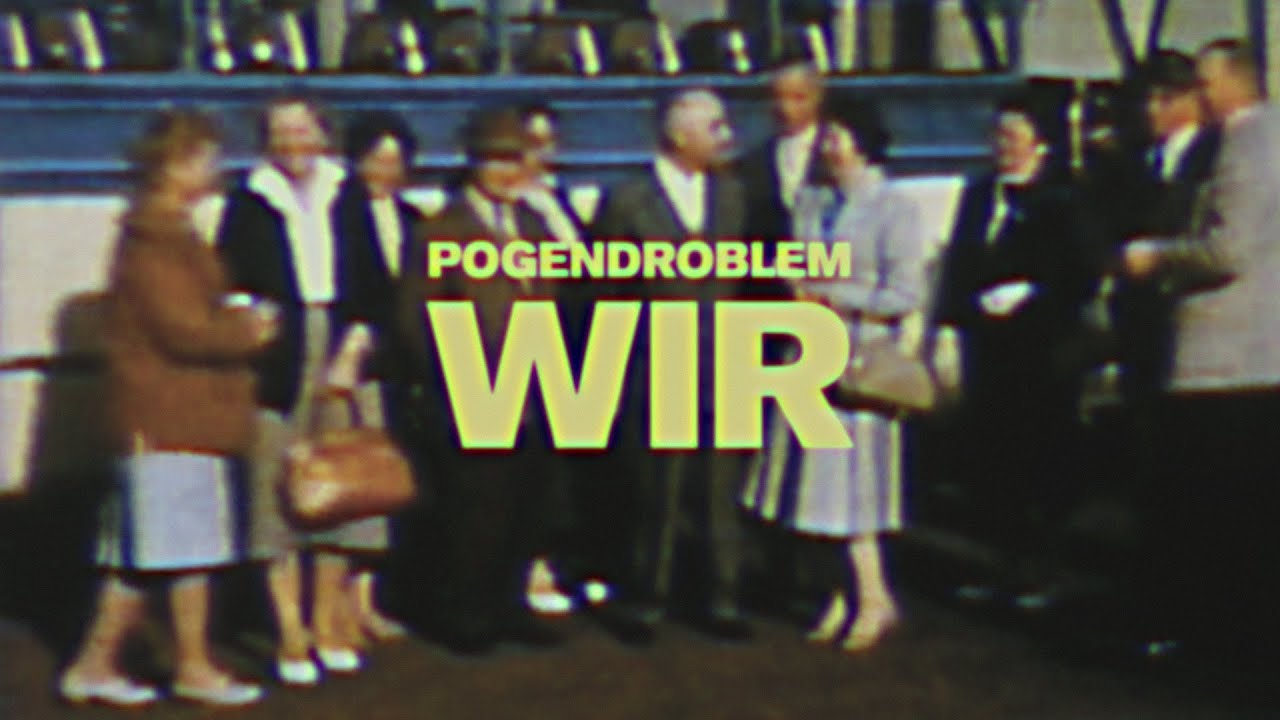 Pogendroblem - Wir (Official Video)