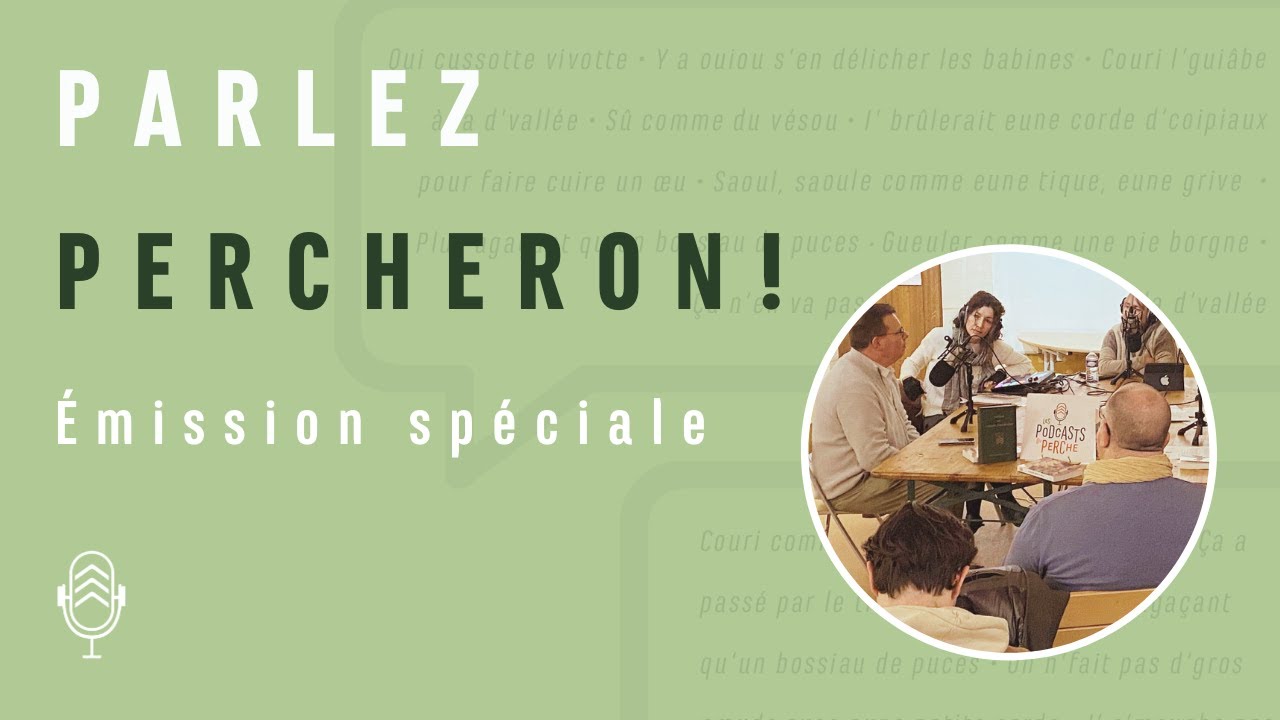 [Parlez Percheron !] Émission spéciale