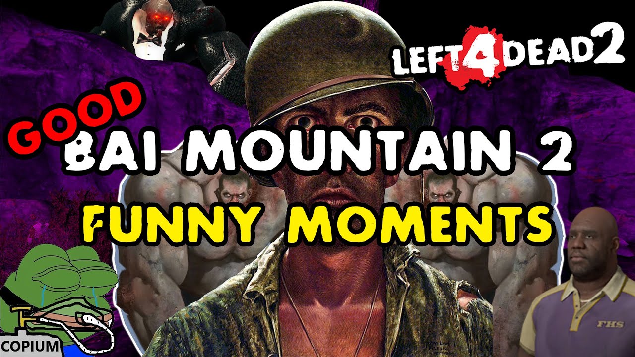 goodBai Mountain 2 - [L4D2 Funny Moments]