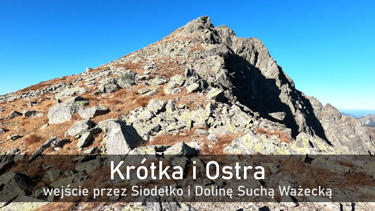 Krótka i Ostra - wejście przez Siodełko i Dolinę Suchą Ważecką
