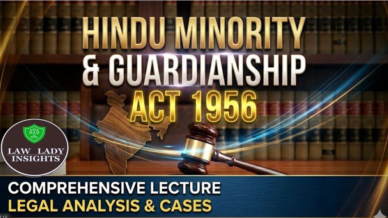 Hindu Minority and Guardianship Act 1956 full lecture | full act | lawlady