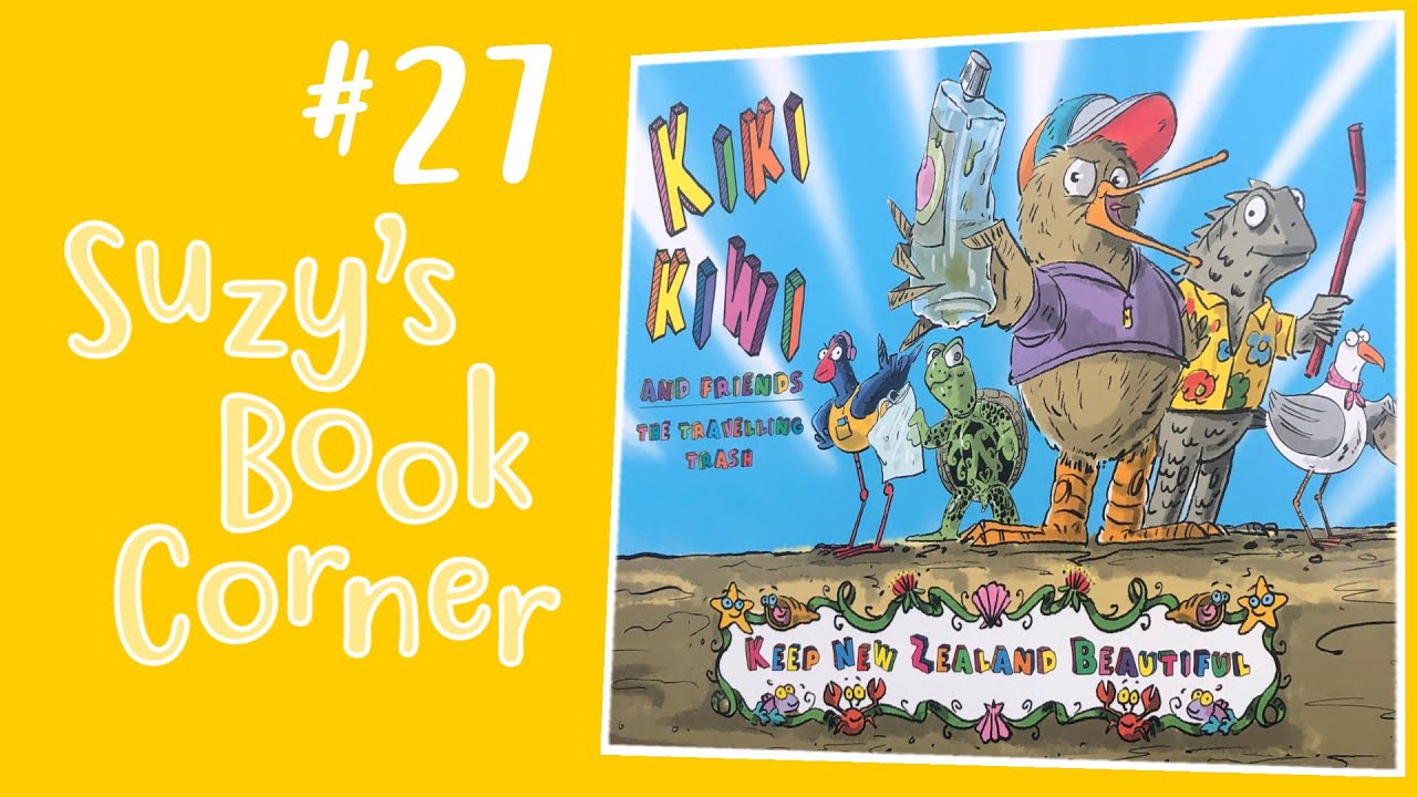 Kiki Kiwi & Friends (The Travelling Trash) - Suzy's Book Corner