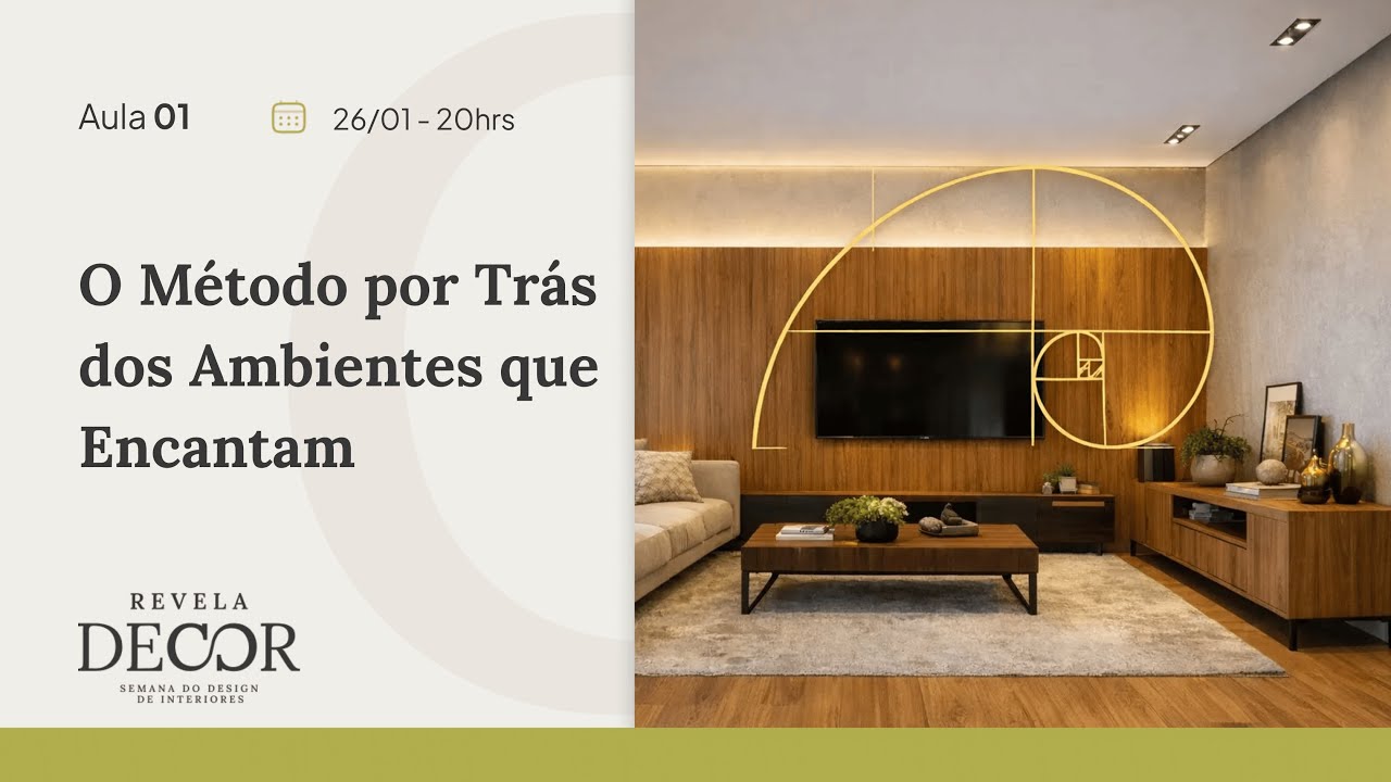O Método por Trás dos Ambientes que Encantam | RevelaDECOR - AULA 01