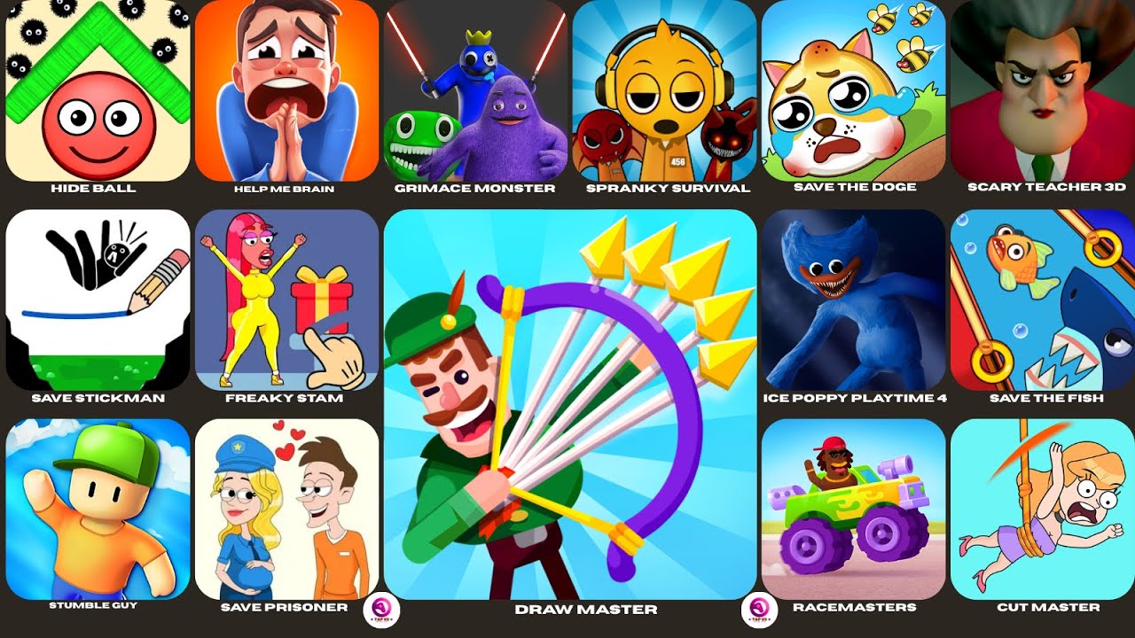 Draw Master,Save The Fish,Grimace Monster Scary Survival,Hide Ball,Save Doge,Freaky Stan,Stumble Guy