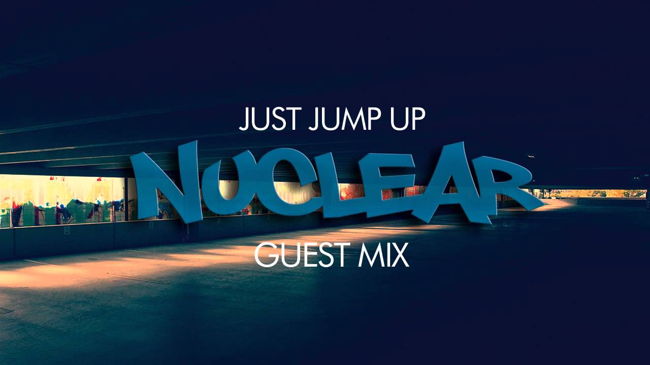Nuclear - Yes Just Jump Up Guest Mix