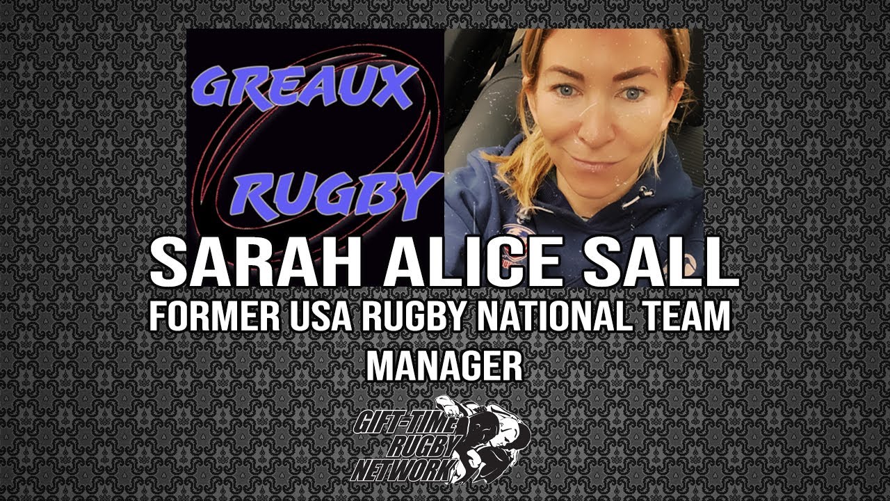 Greaux Rugby Show: Sarah Alice Sall, former USA Rugby Men's National Team Manager (Episode 41)