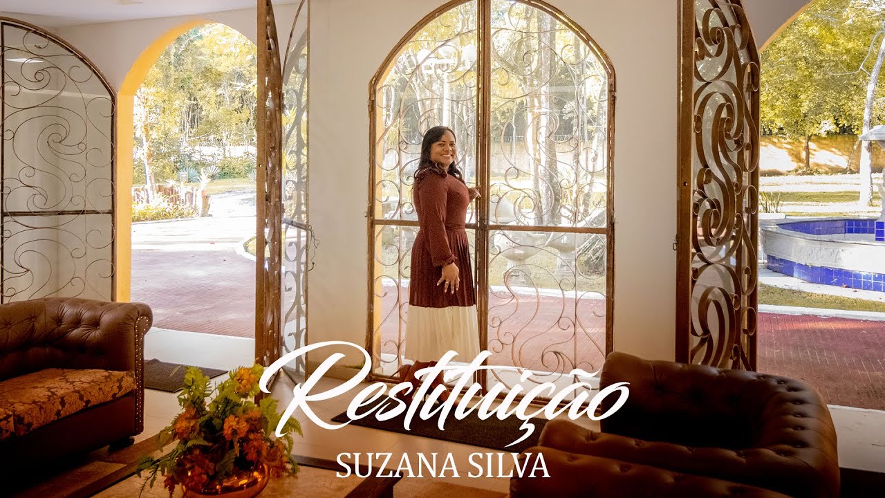 RESTITUI&Ccedil;&Atilde;O - SUZANA SILVA  ( CLIPE OFICIAL )