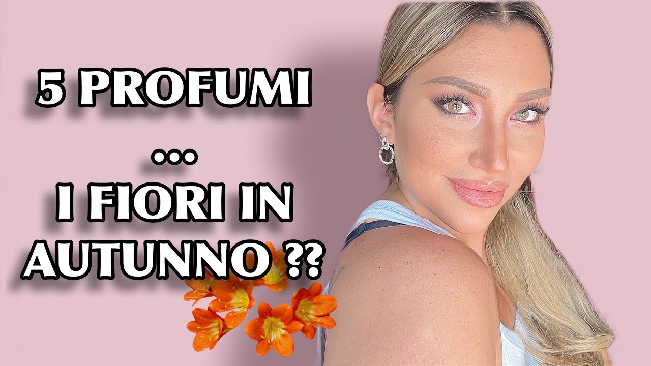 5 Profumi fioriti per l’autunno ??