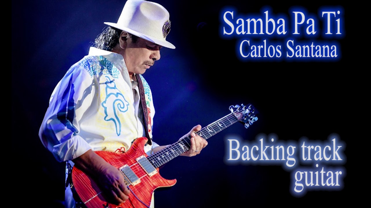 Samba Pa Ti - Carlos Santana [Backing track guitar].