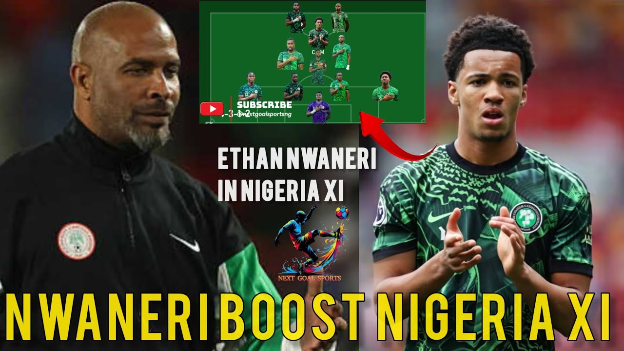 Ethan Nwaneri SHOCKS England: I'm Nigerian – Eric Chelle's Dream Super Eagles XI Lineup Revealed 🔥🇳🇬