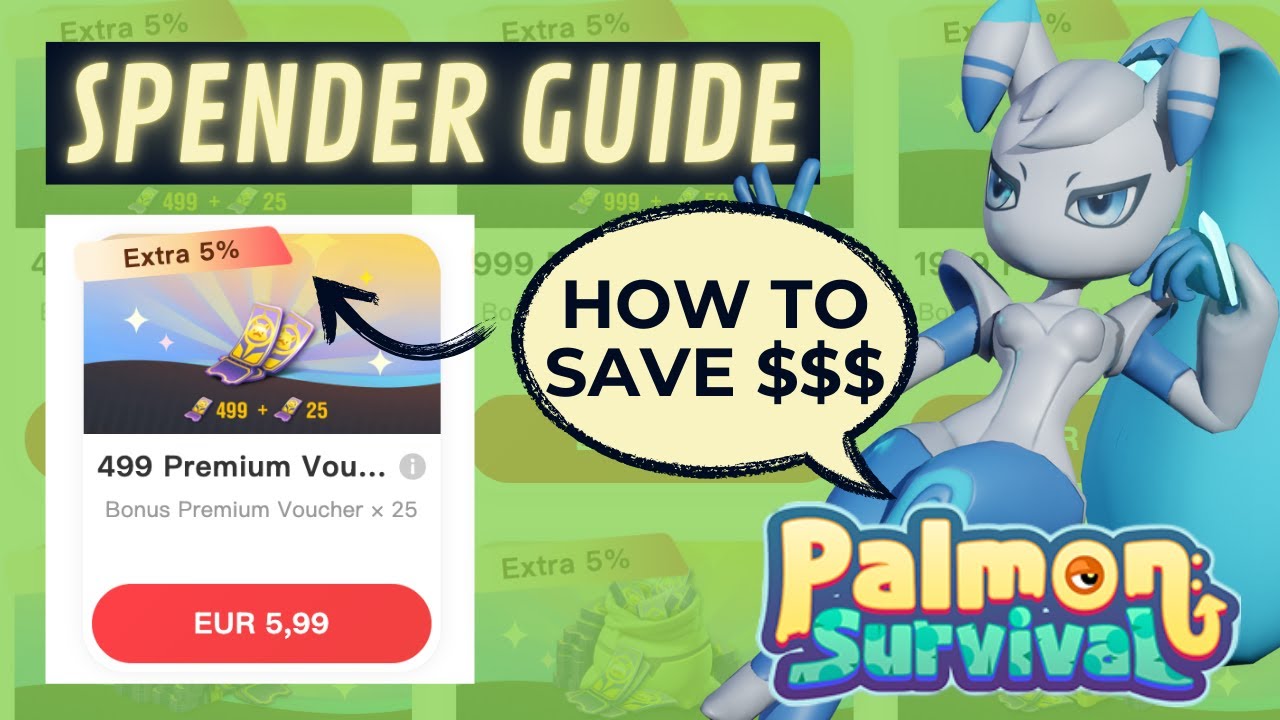 SAVE MONEY - SPENDER GUIDE & PREMIUM VOUCHER EXPLAINED | PALMON: SURVIVAL