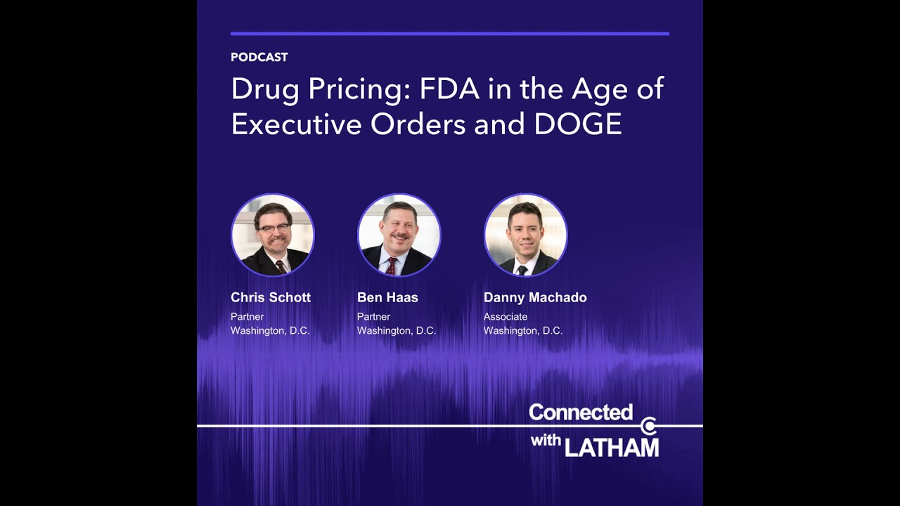 Drug Pricing: FDA in the Age of Executive Orders and DOGE