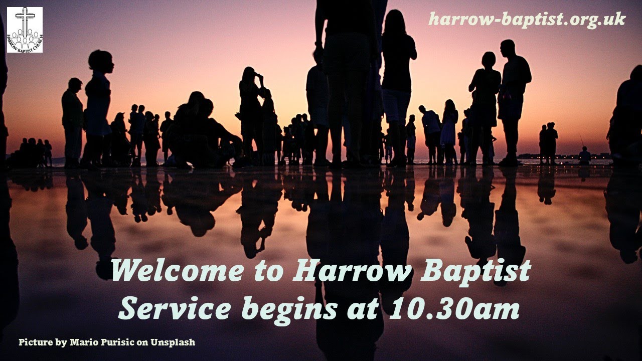 Harrow Baptist Church: 19 September 2021
