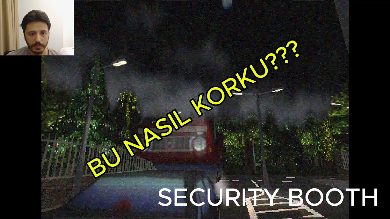 BÖYLE BİR SON BEKLEMİYORDUM - SECURITY BOOTH
