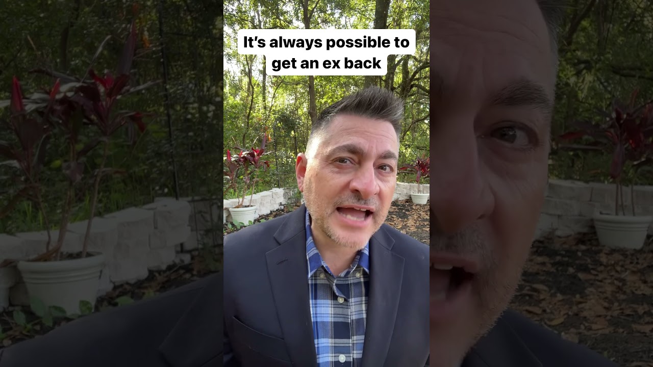 Why It's Always Possible To Get Your Ex Back