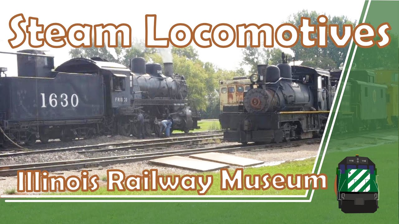 Steam Locomotives at the Illinois Railway Museum