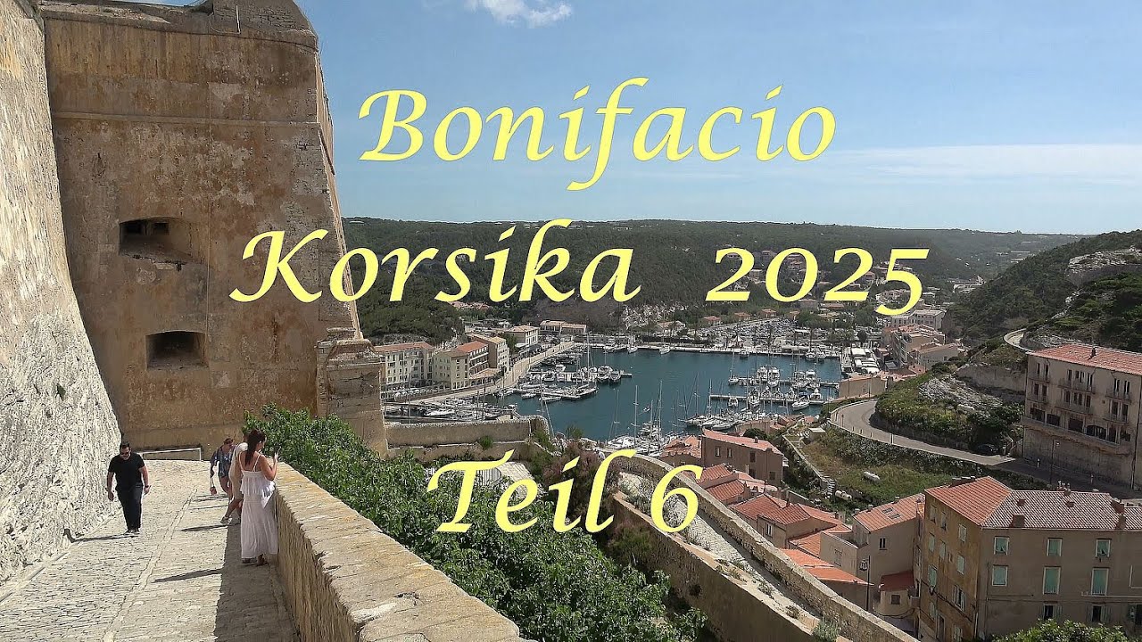 Bonifacio  -  Korsika 2025    Teil 6