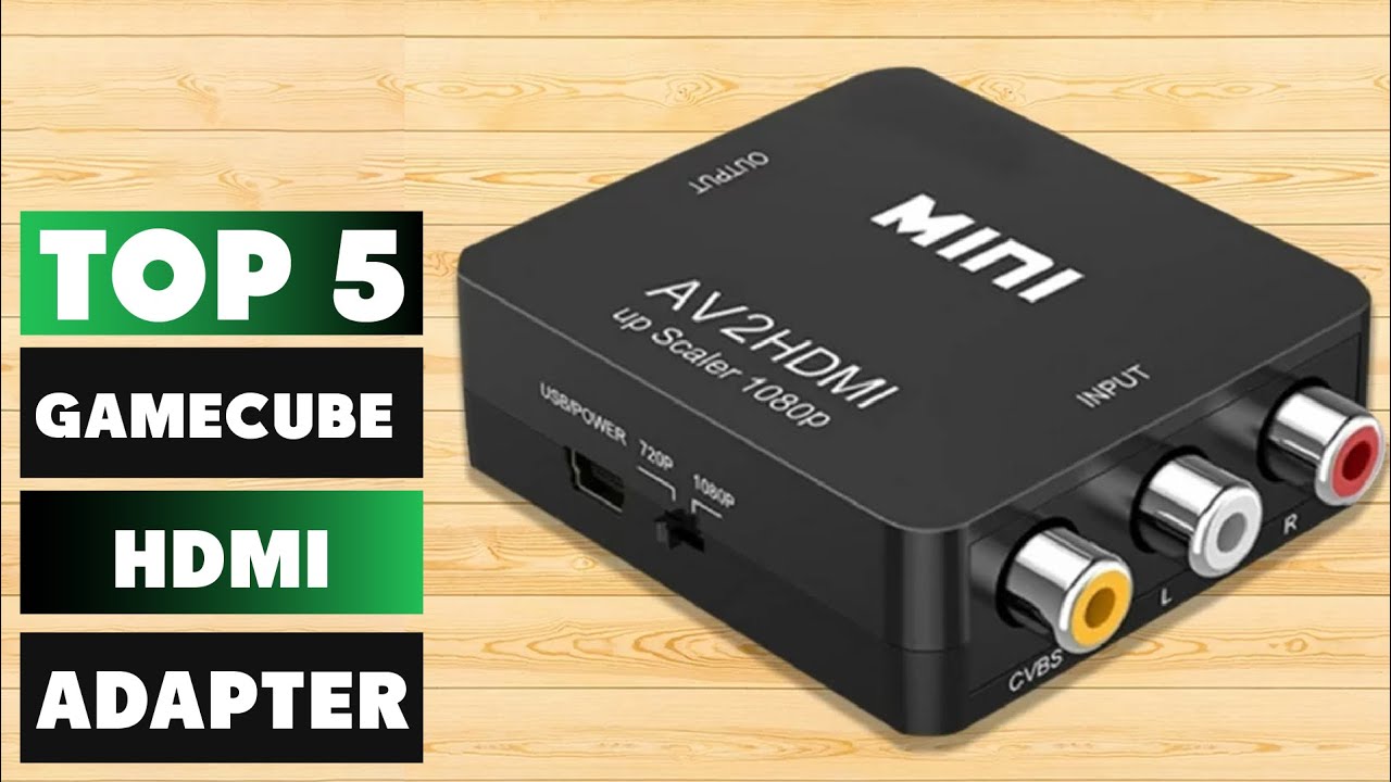 GameCube HDMI Adapter Showdown: Top 5 Picks for Crystal-Clear Gaming