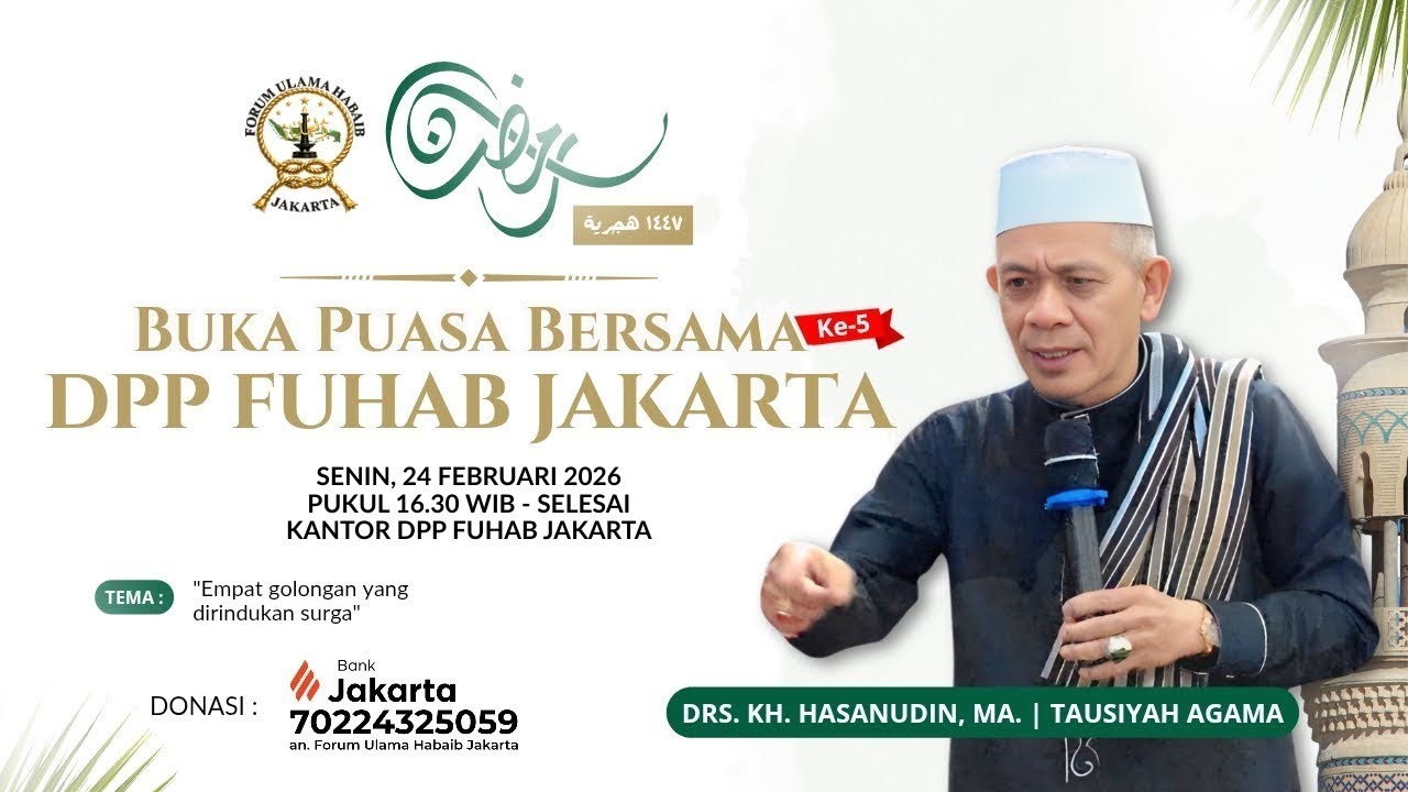 4 Golongan yang Dirindukan Surga | Drs. KH. Hasanudin,MA. | Bukber DPP FUHAB | 05 Ramadhan 1447 H