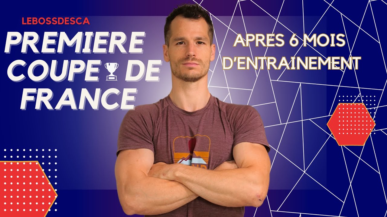 Premi&egrave;re coupe de france apr&eacute;s 6 mois d'entrainement !