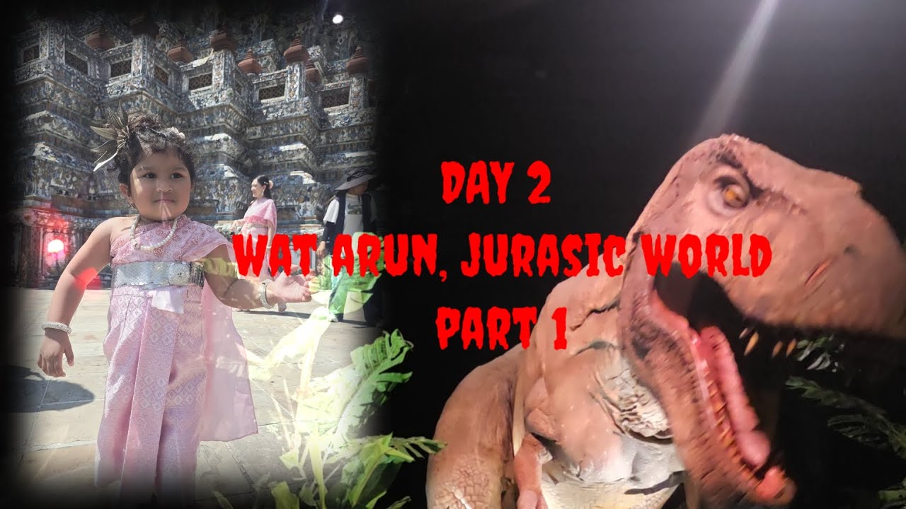 Wat arun, jurasicworld, bangkok feb 2026