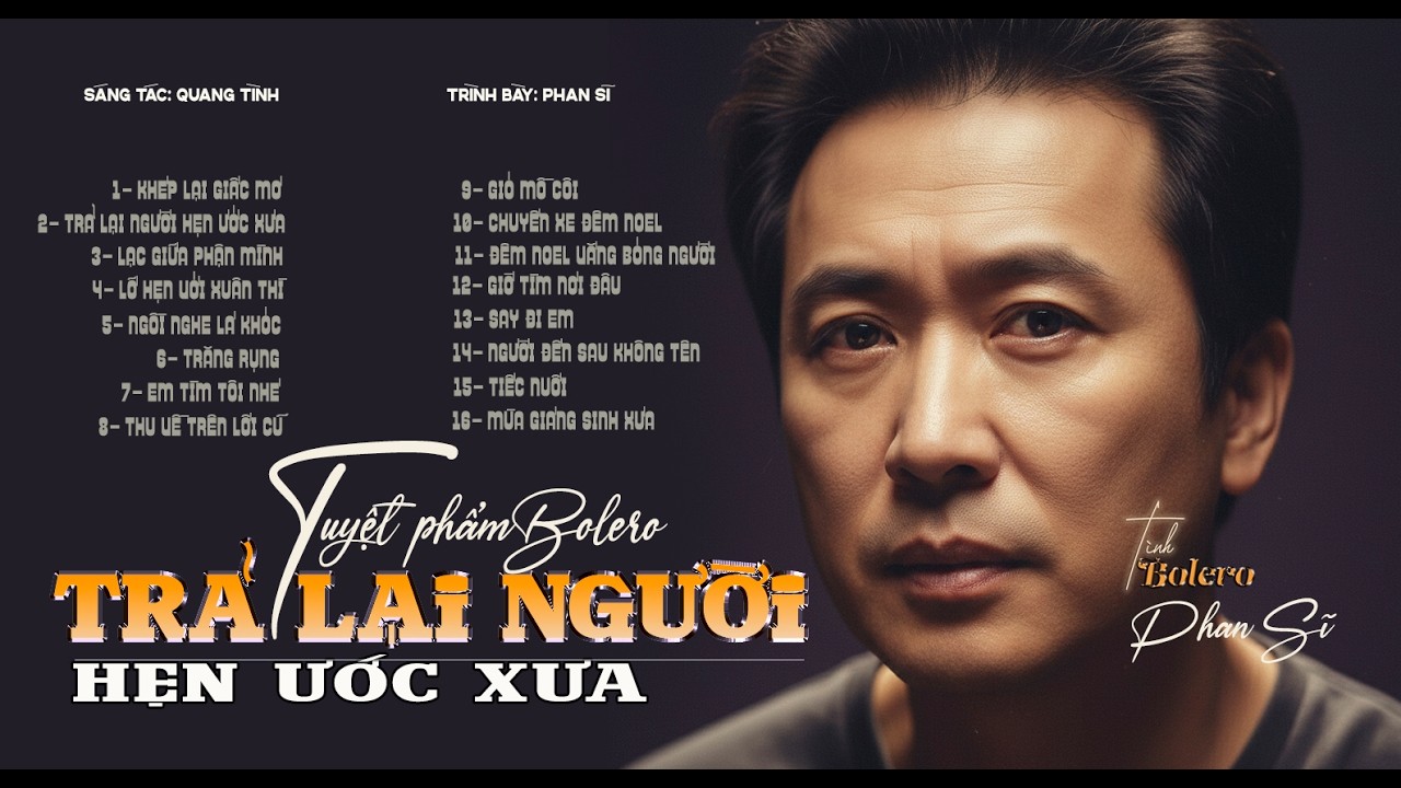 Trả Lại Người Hẹn Ước Xưa – Tuyệt Phẩm Bolero Nghe Là Nhớ, Nghe Là Đau