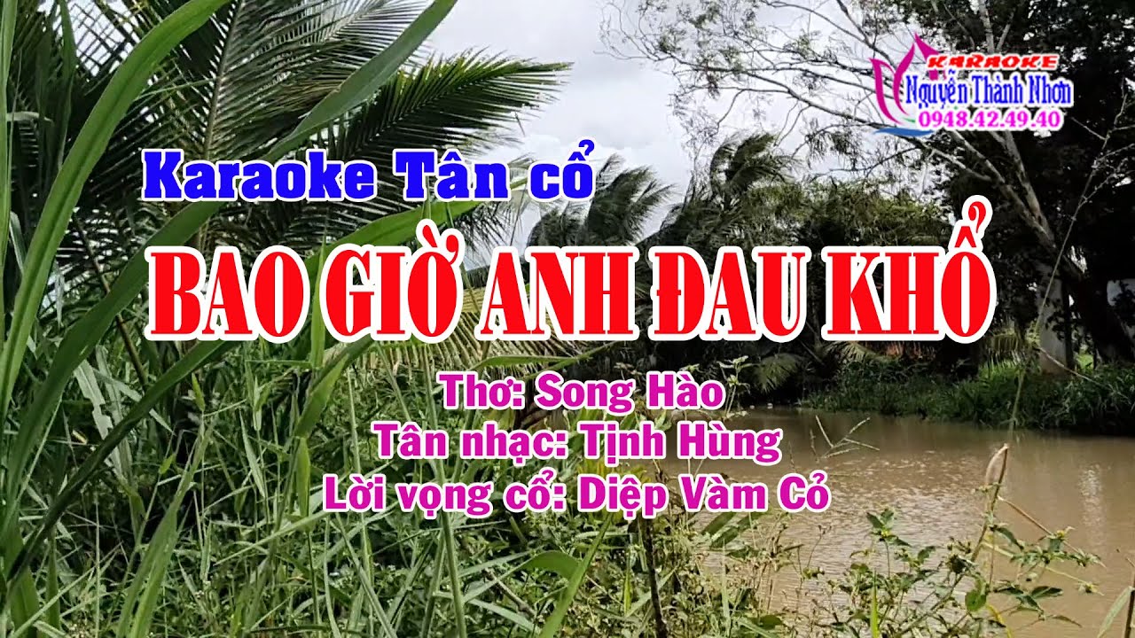Karaoke tân cổ BAO GIỜ ANH ĐAU KHỔ - DÂY ĐÀO