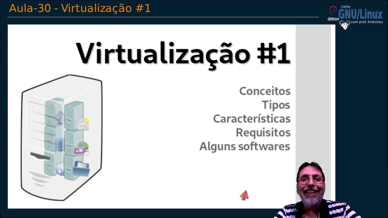 🟠 Curso GNU Linux - Aula 30 - Virtualização #1