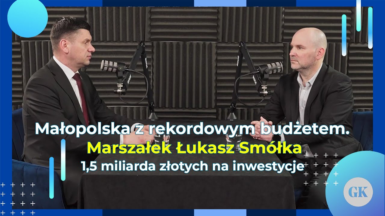 Łukasz Sm&oacute;łka - Rozmowa z Marszałkiem Wojew&oacute;dztwa Małopolskiego