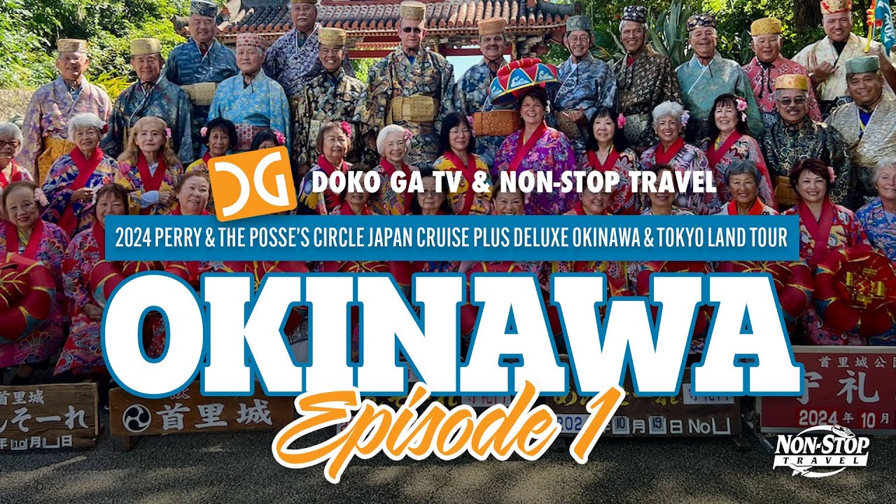 Kicking it Off in Okinawa! Episode 1: 2024 Perry & the Posse's Circle Japan Cruise