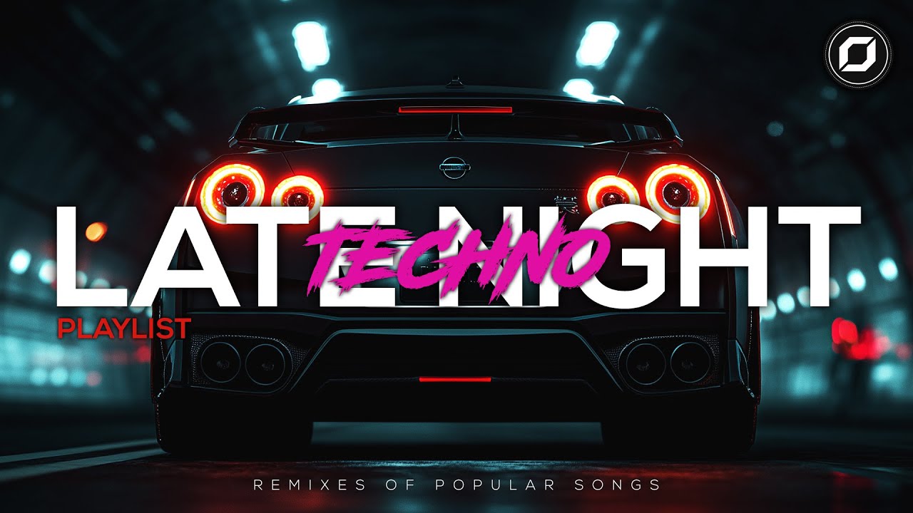 TECHNO MIX | Late Night Drive Playlist 🚦🎧 Best Remixes Of Popular Songs